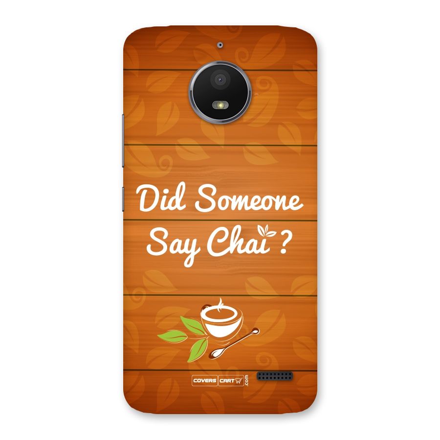 Did Someone Say Chai Back Case for Moto E4