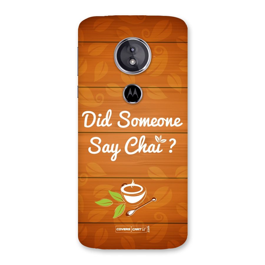 Did Someone Say Chai Back Case for Moto E5