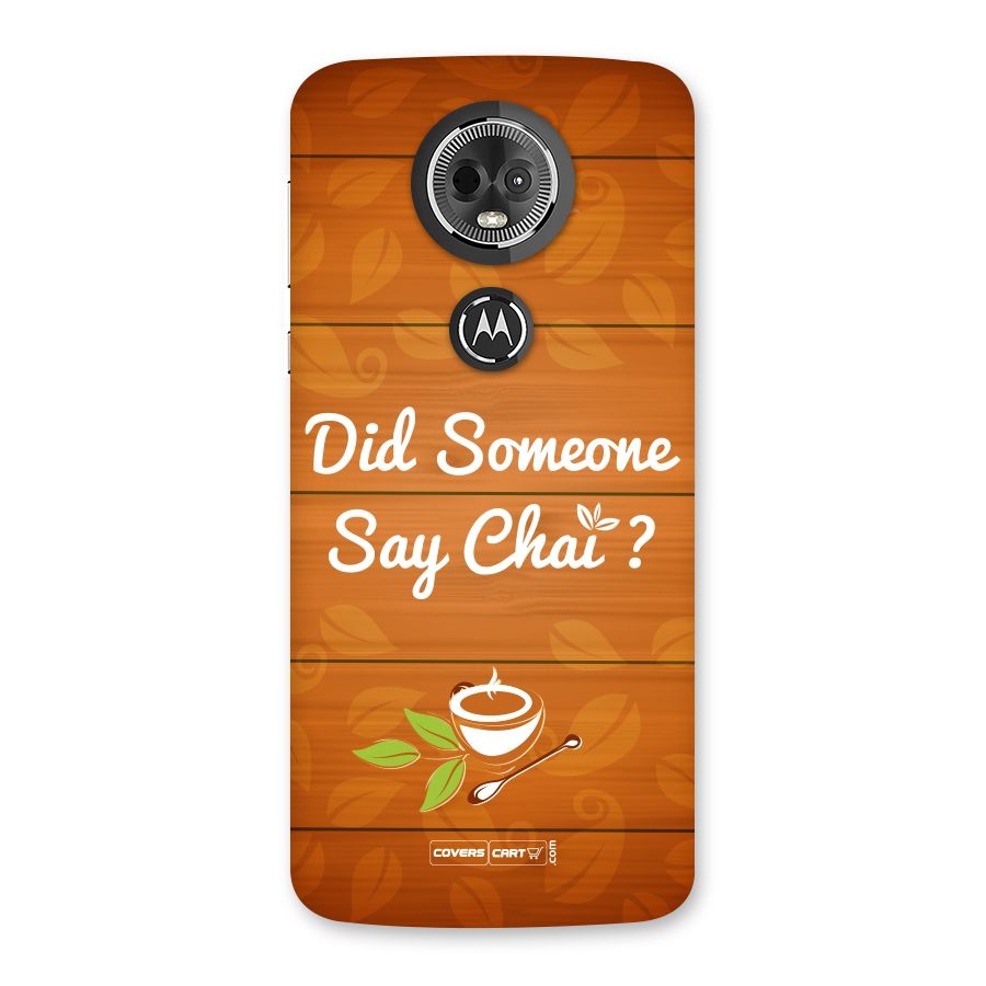Did Someone Say Chai Back Case for Moto E5 Plus