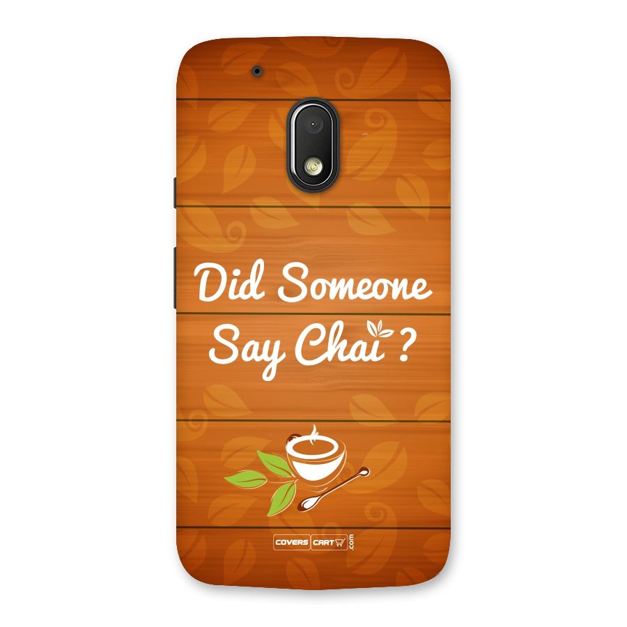 Did Someone Say Chai Back Case for Moto G4 Play
