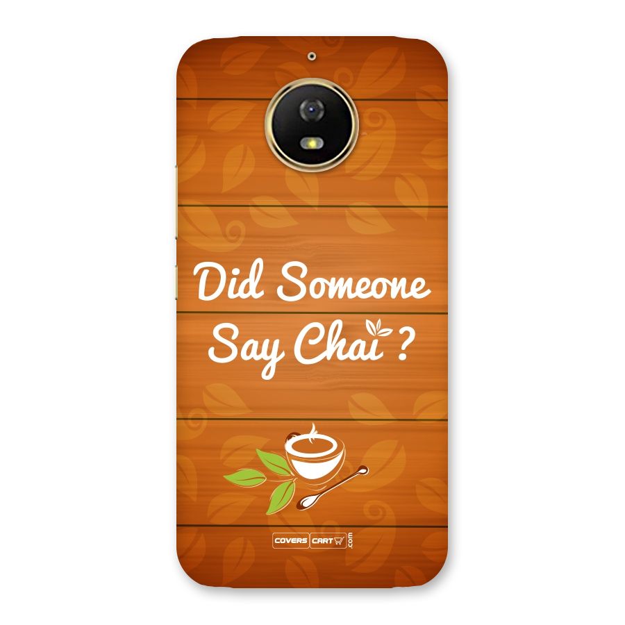 Did Someone Say Chai Back Case for Moto G5s