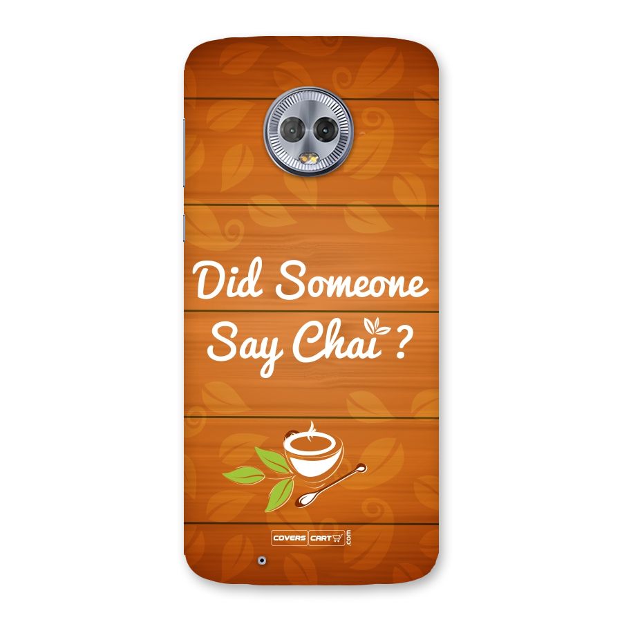 Did Someone Say Chai Back Case for Moto G6
