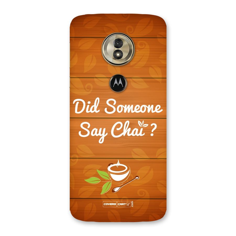 Did Someone Say Chai Back Case for Moto G6 Play