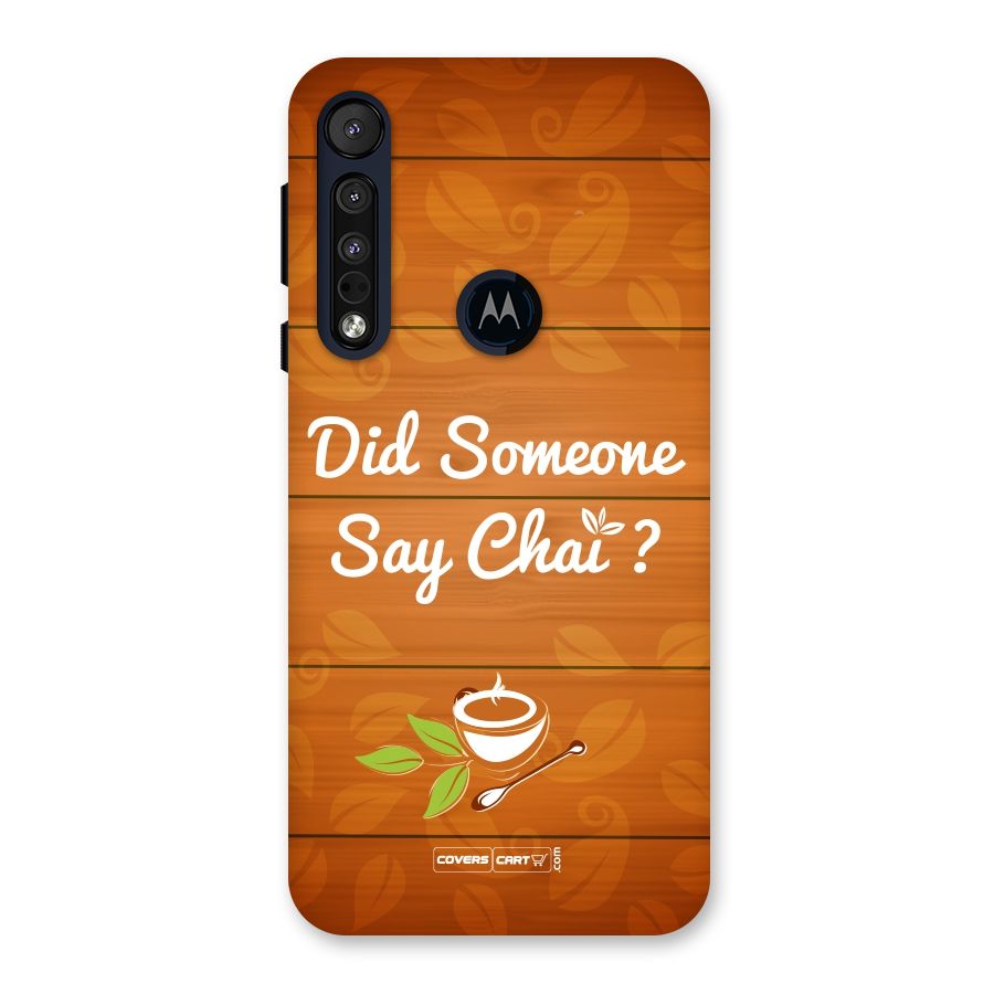 Did Someone Say Chai Back Case for Motorola One Macro