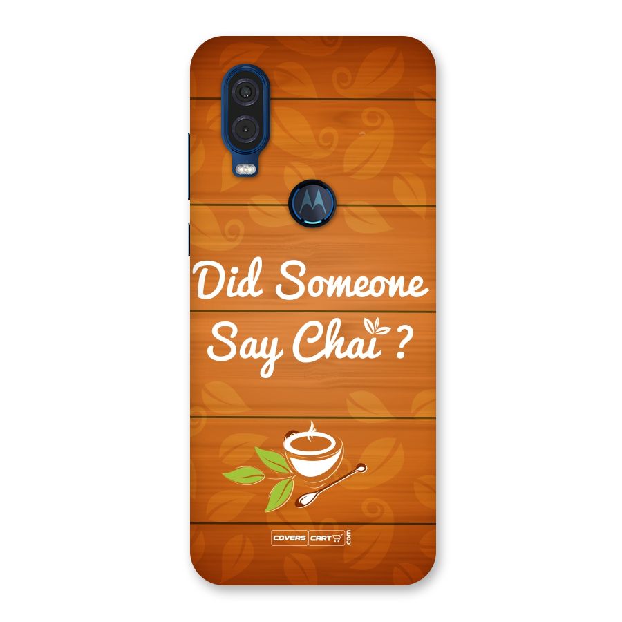 Did Someone Say Chai Back Case for Motorola One Vision