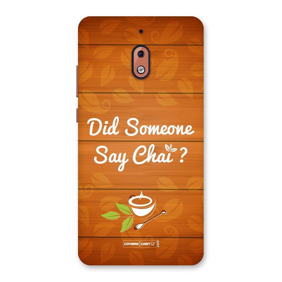 Did Someone Say Chai Back Case for Nokia 2.1