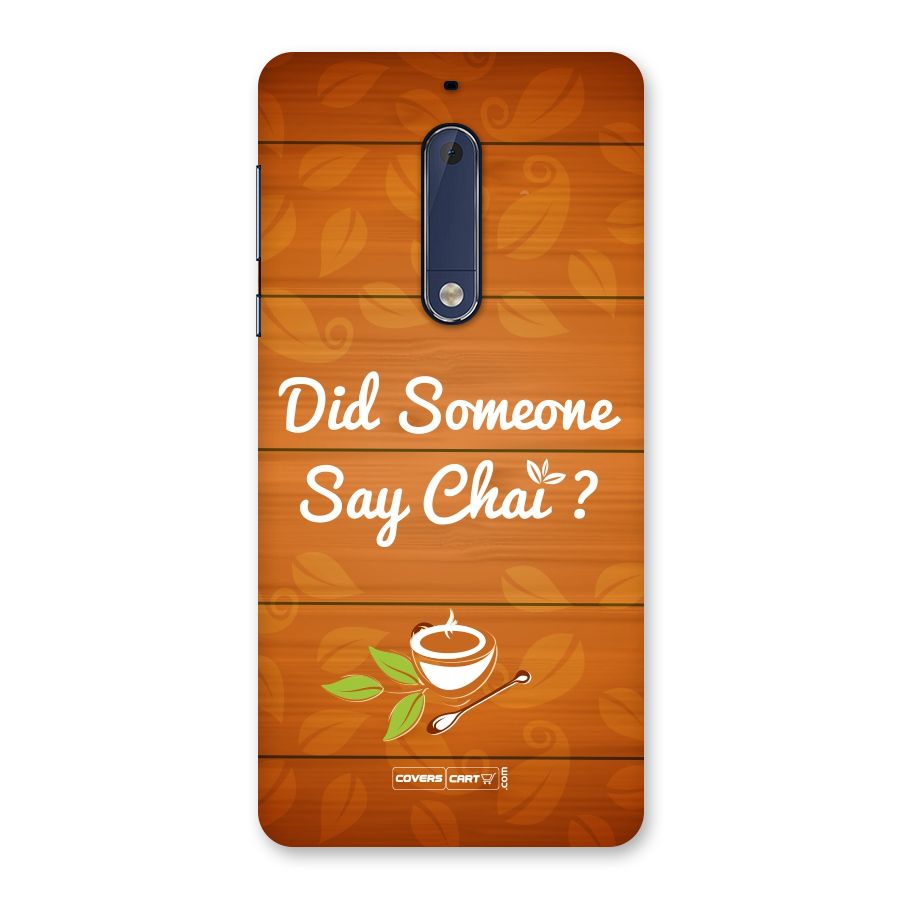Did Someone Say Chai Back Case for Nokia 5