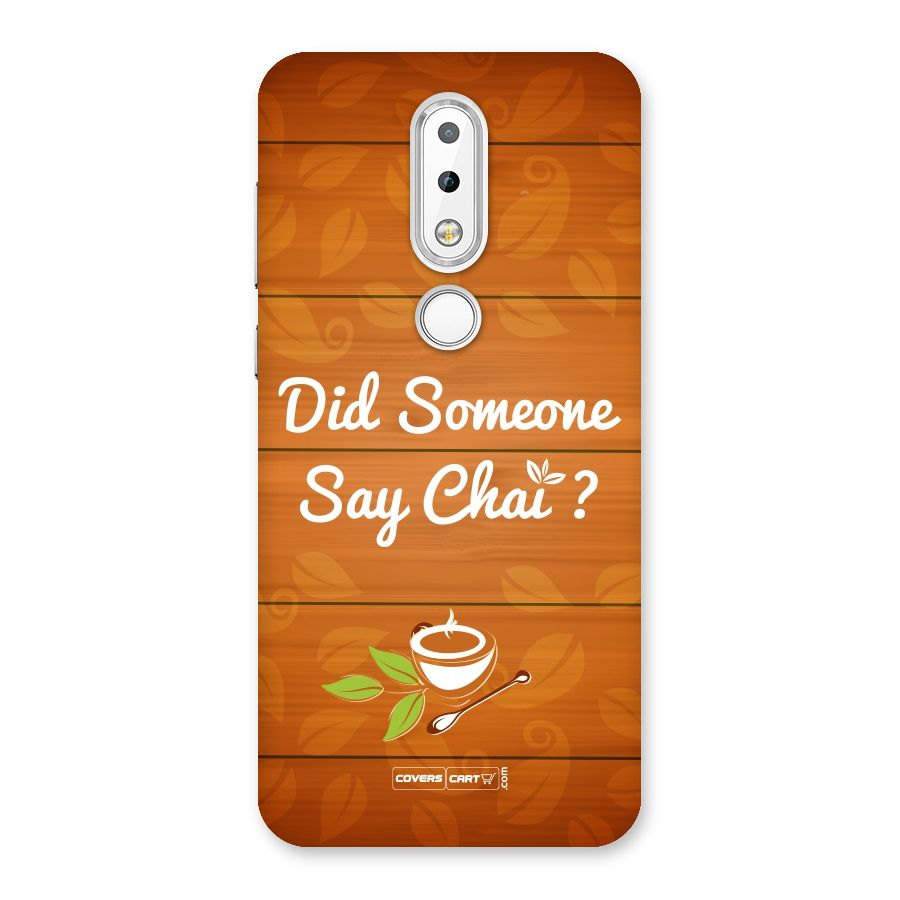 Did Someone Say Chai Back Case for Nokia 6.1 Plus