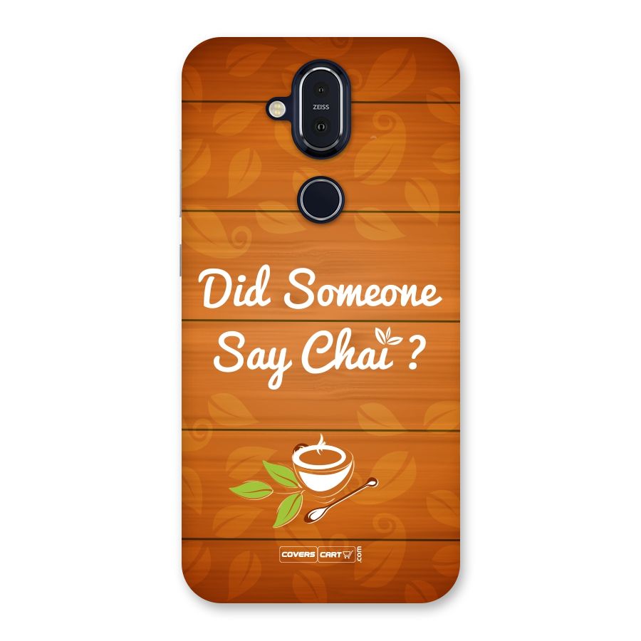 Did Someone Say Chai Back Case for Nokia 8.1