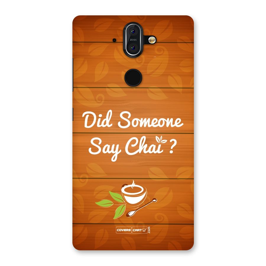 Did Someone Say Chai Back Case for Nokia 8 Sirocco