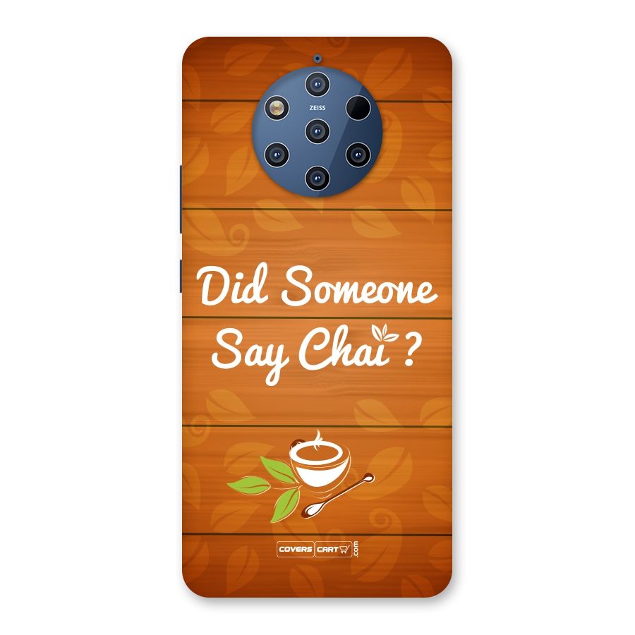 Did Someone Say Chai Back Case for Nokia 9 PureView