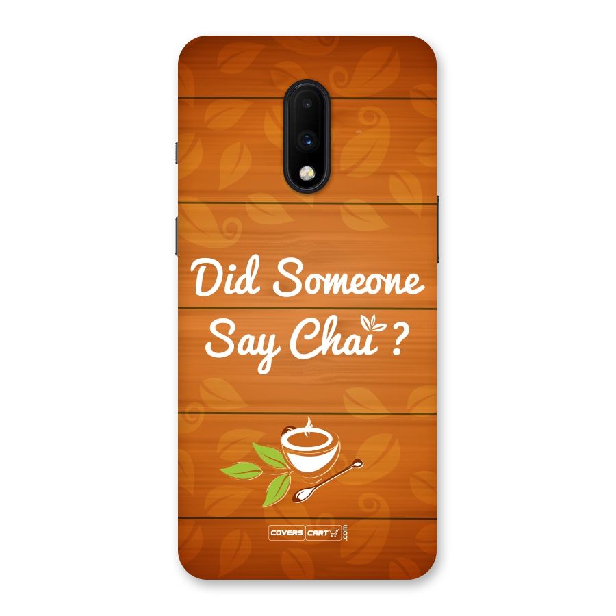 Did Someone Say Chai Back Case for OnePlus 7