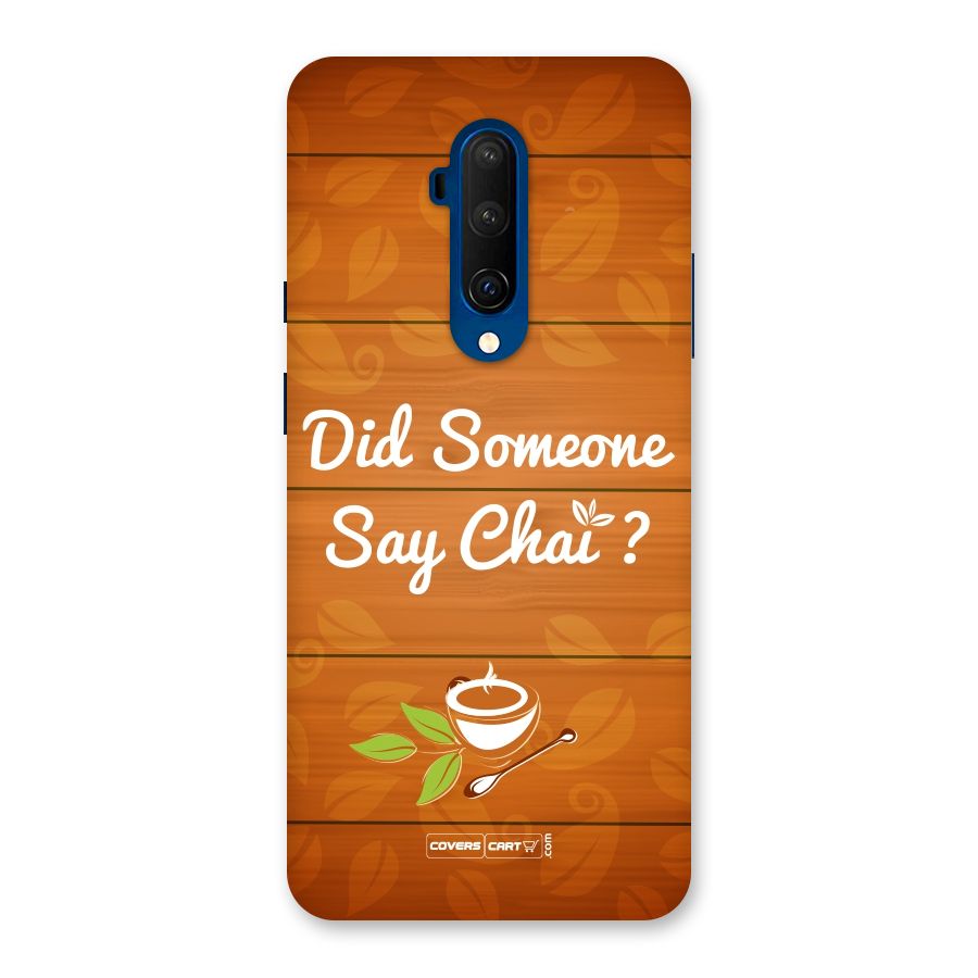 Did Someone Say Chai Back Case for OnePlus 7T Pro