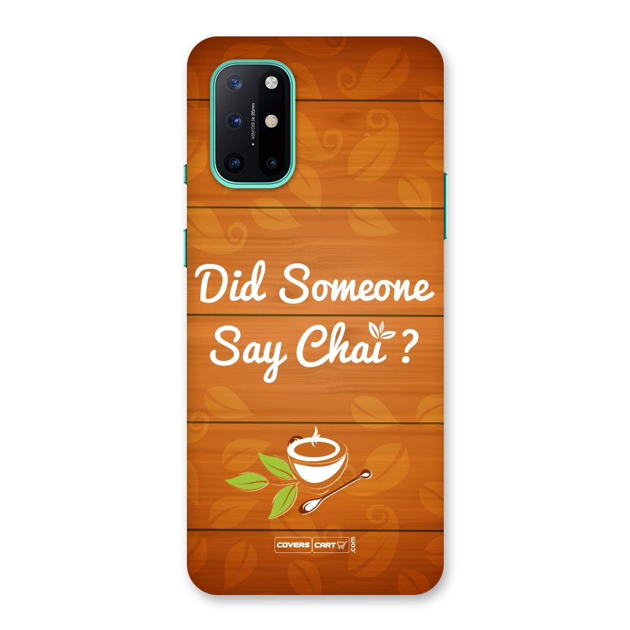 Did Someone Say Chai Back Case for OnePlus 8T