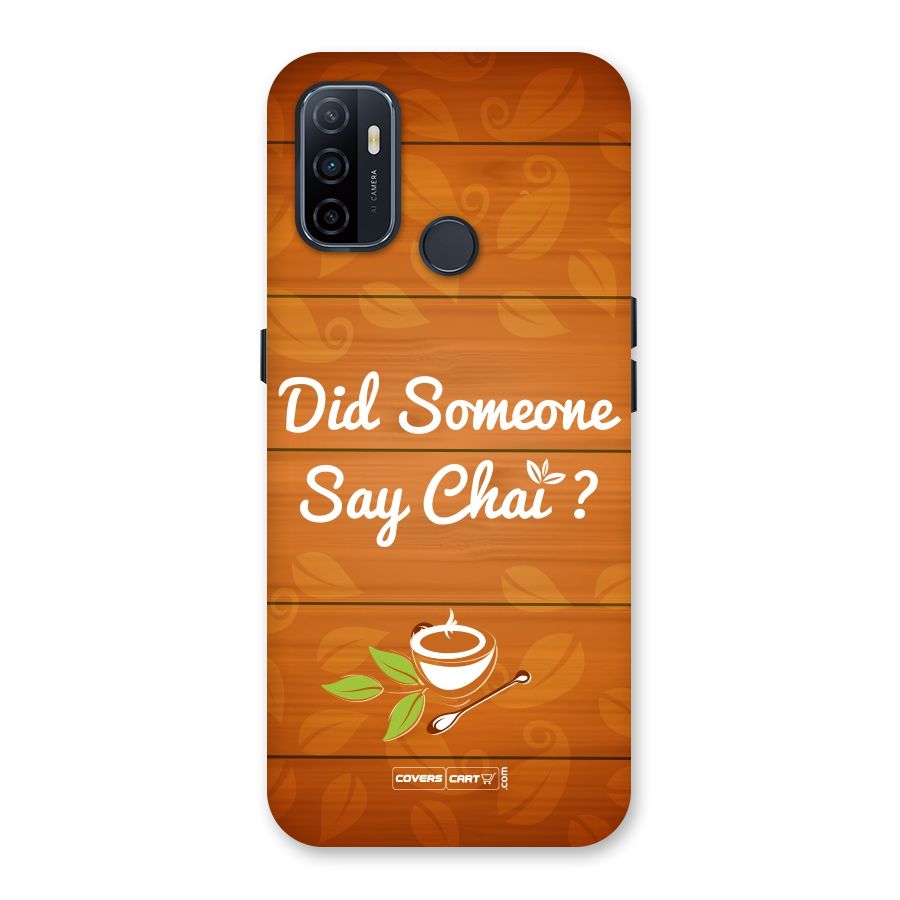 Did Someone Say Chai Back Case for Oppo A32