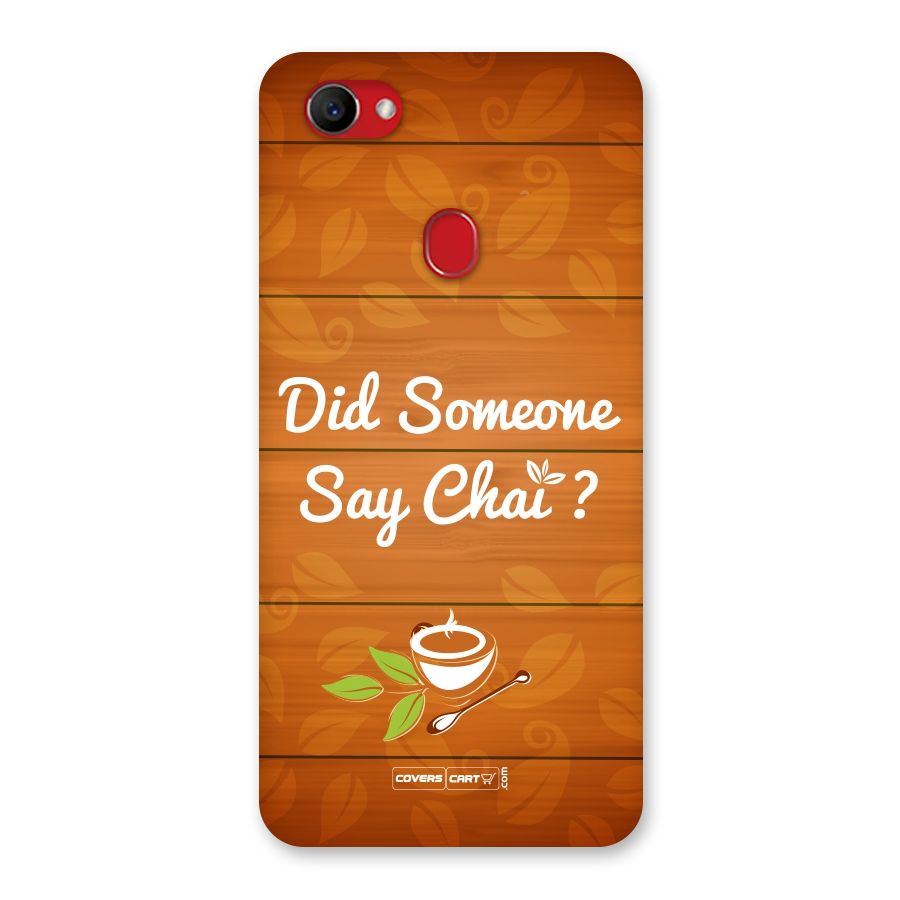 Did Someone Say Chai Back Case for Oppo F7
