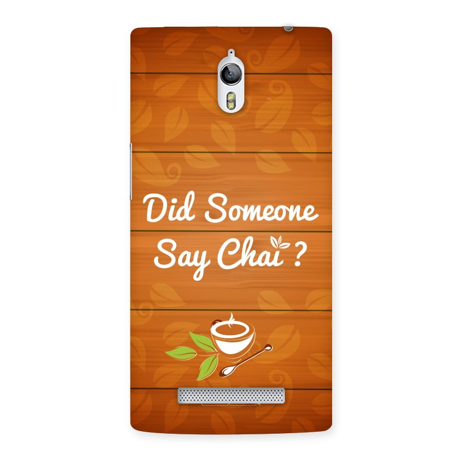 Did Someone Say Chai Back Case for Oppo Find 7