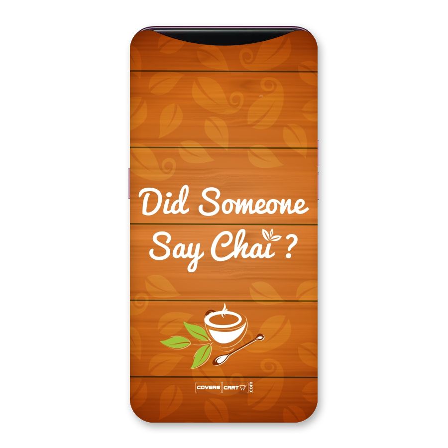 Did Someone Say Chai Back Case for Oppo Find X