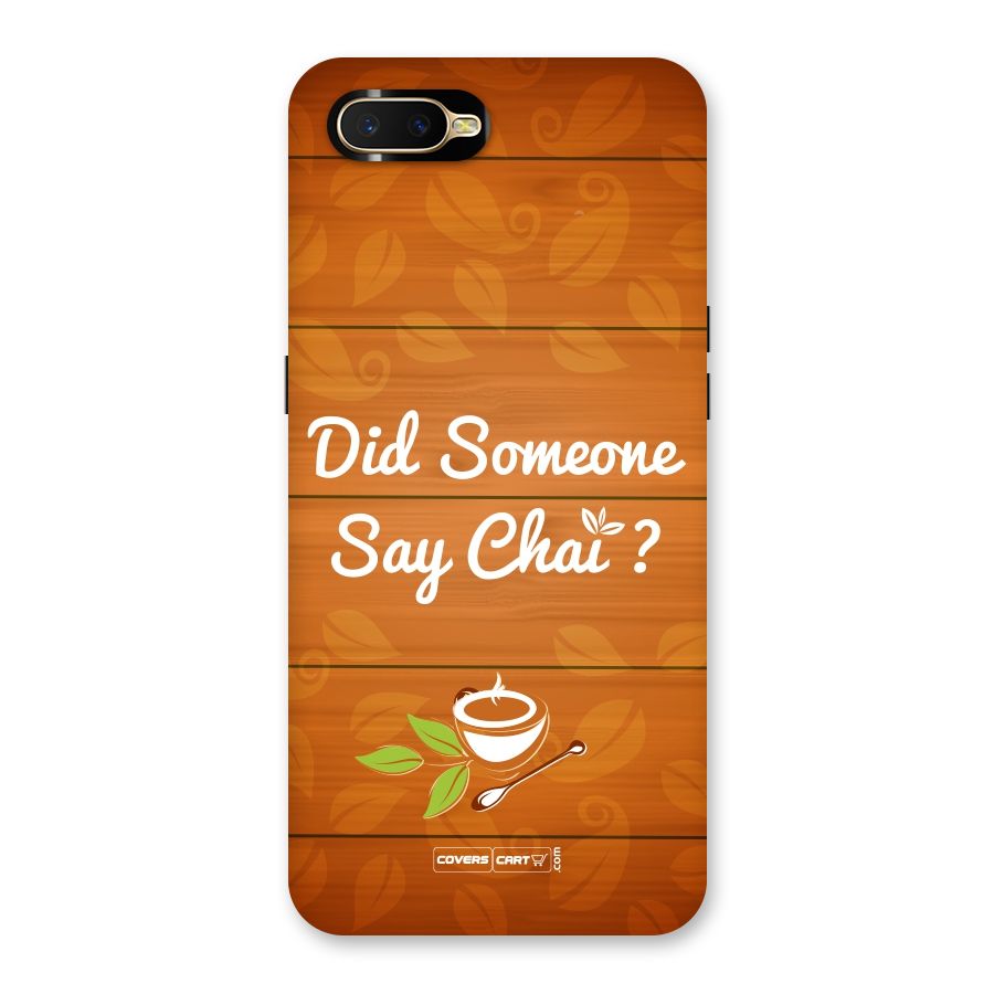Did Someone Say Chai Back Case for Oppo K1