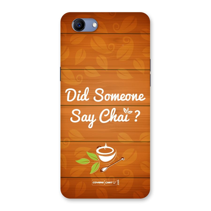Did Someone Say Chai Back Case for Oppo Realme 1