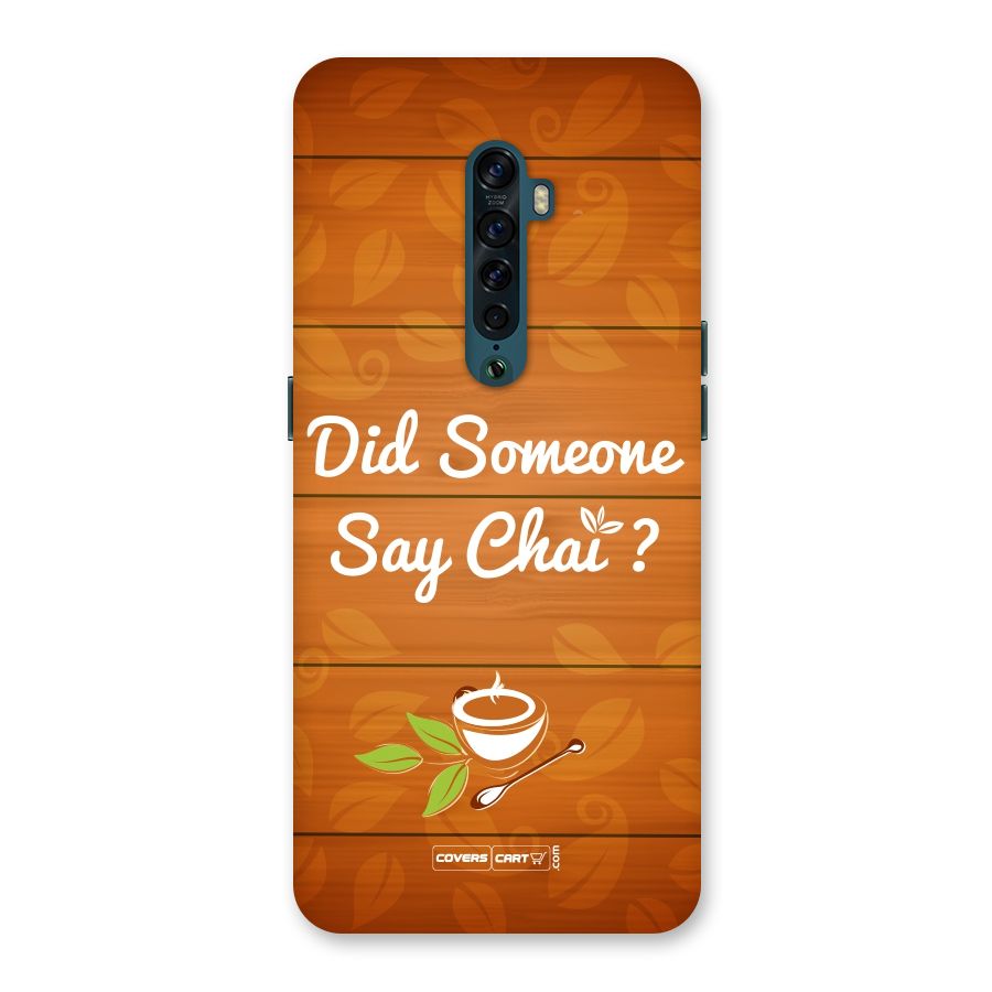 Did Someone Say Chai Back Case for Oppo Reno2