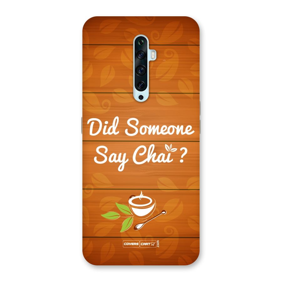 Did Someone Say Chai Back Case for Oppo Reno2 Z