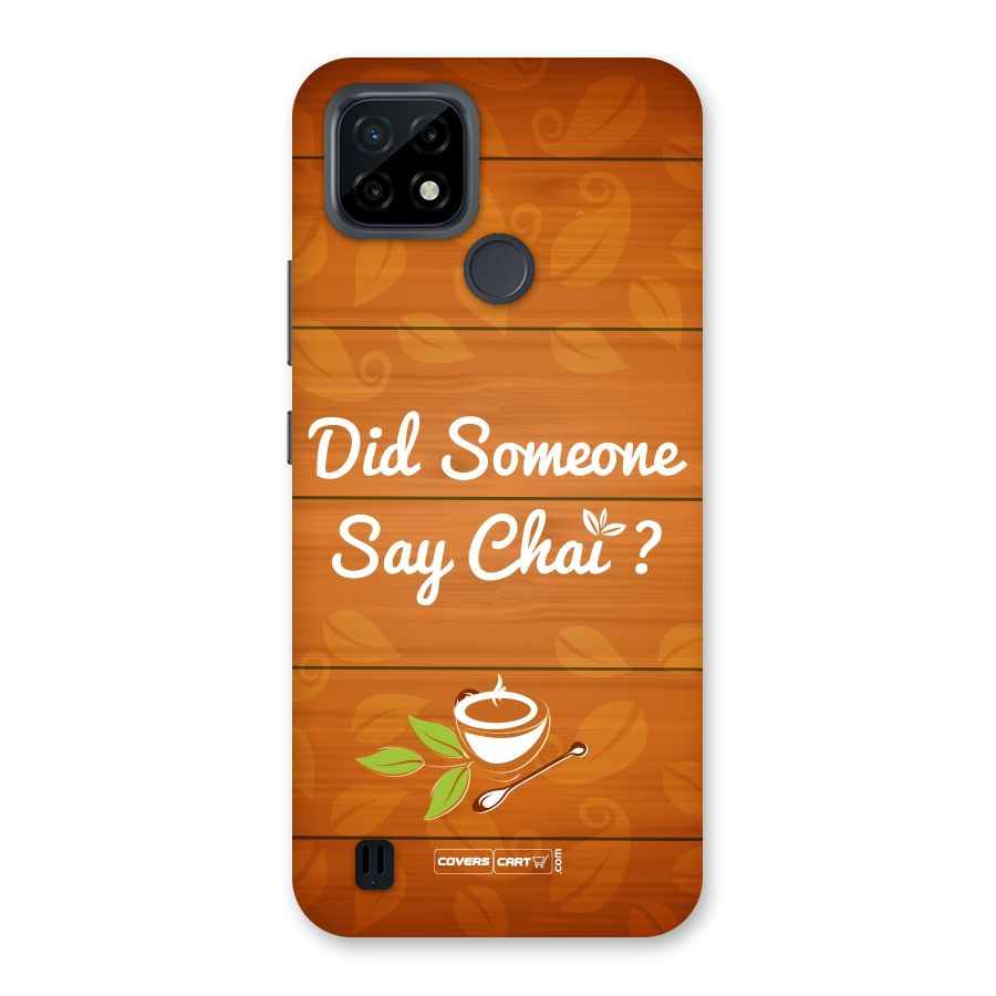 Did Someone Say Chai Back Case for Realme C21