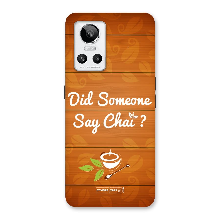 Did Someone Say Chai Back Case for Realme GT Neo 3