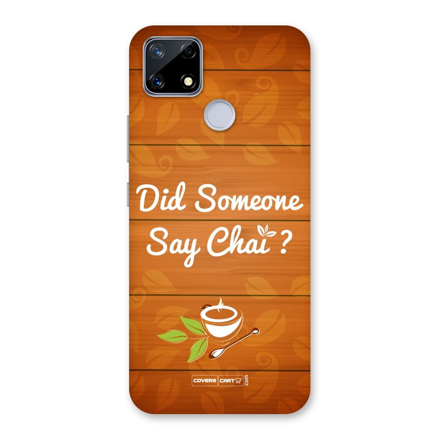 Did Someone Say Chai Back Case for Realme Narzo 20