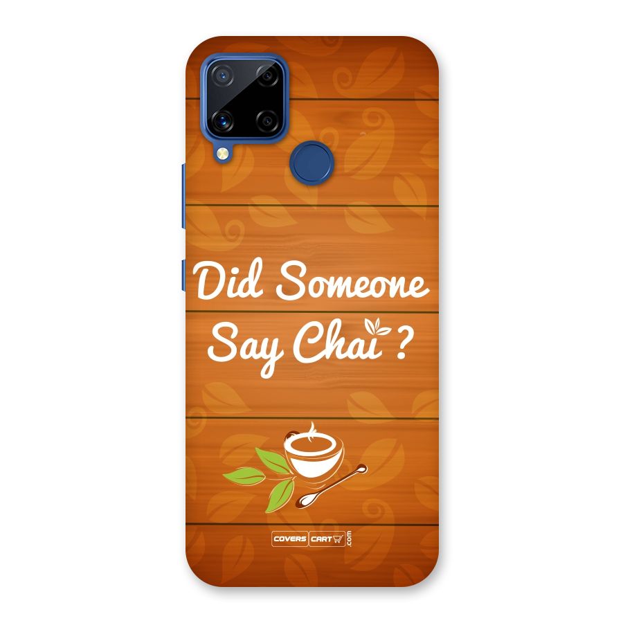Did Someone Say Chai Back Case for Realme Narzo 30A