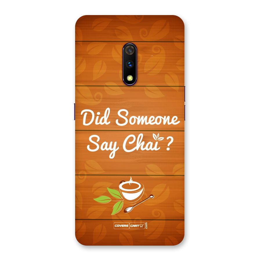Did Someone Say Chai Back Case for Realme X