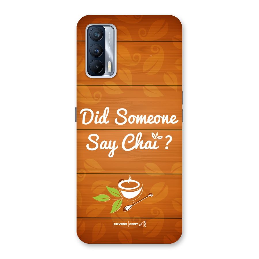 Did Someone Say Chai Back Case for Realme X7