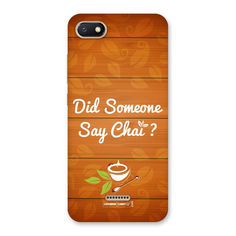 Did Someone Say Chai Back Case for Redmi 6A