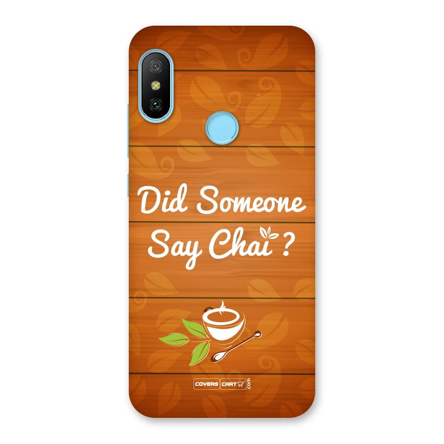 Did Someone Say Chai Back Case for Redmi 6 Pro