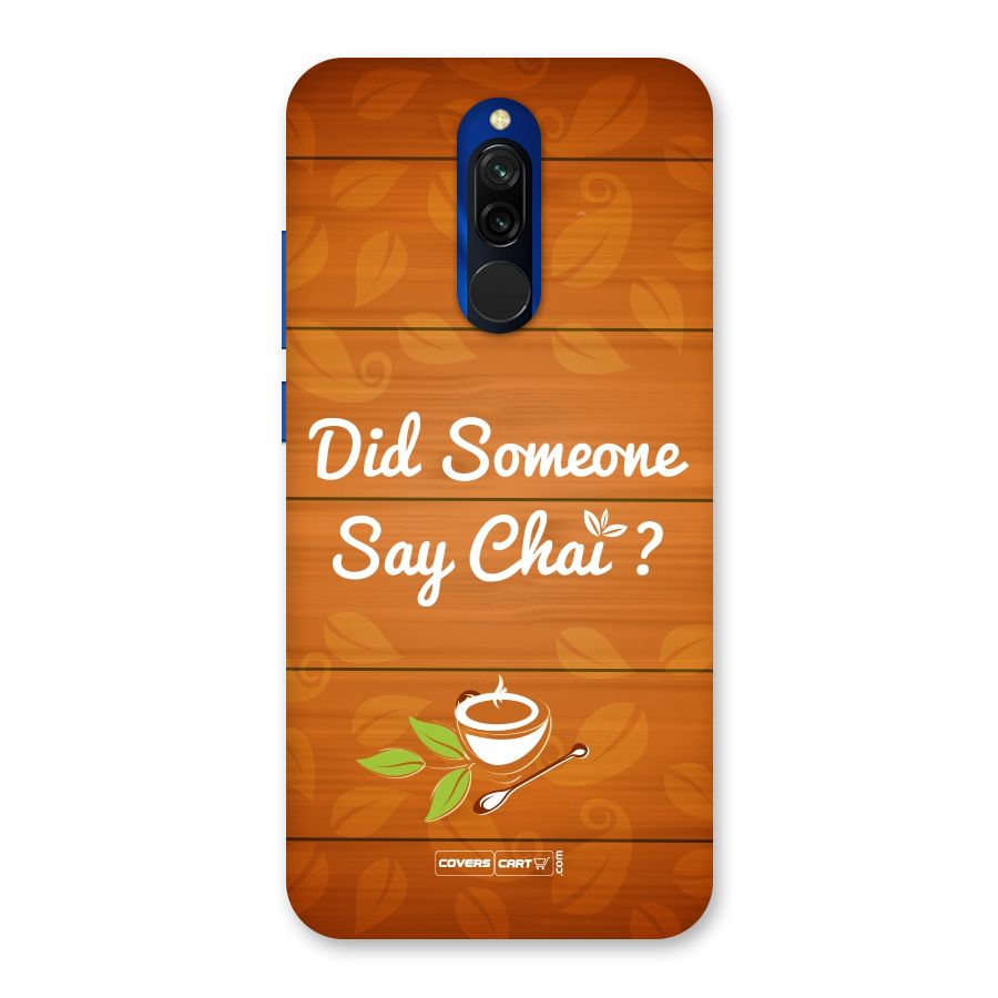 Did Someone Say Chai Back Case for Redmi 8
