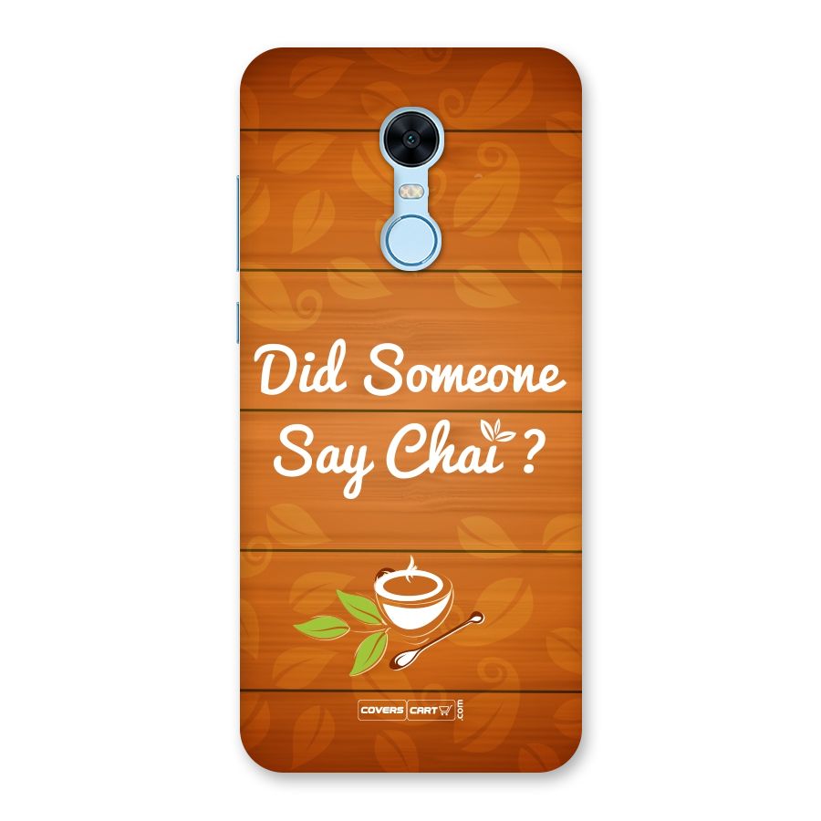 Did Someone Say Chai Back Case for Redmi Note 5