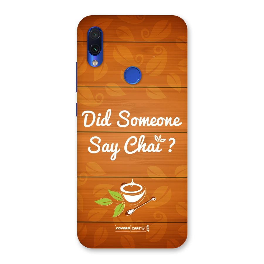 Did Someone Say Chai Back Case for Redmi Note 7