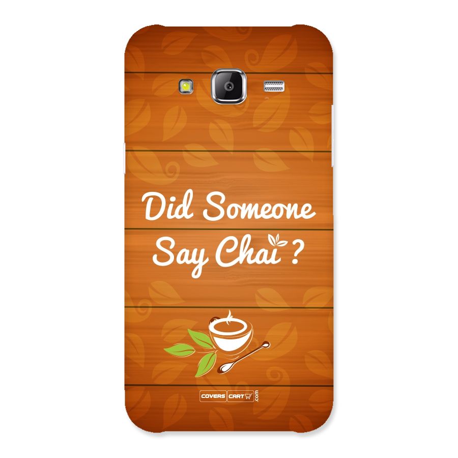 Did Someone Say Chai Back Case for Samsung Galaxy J2 Prime
