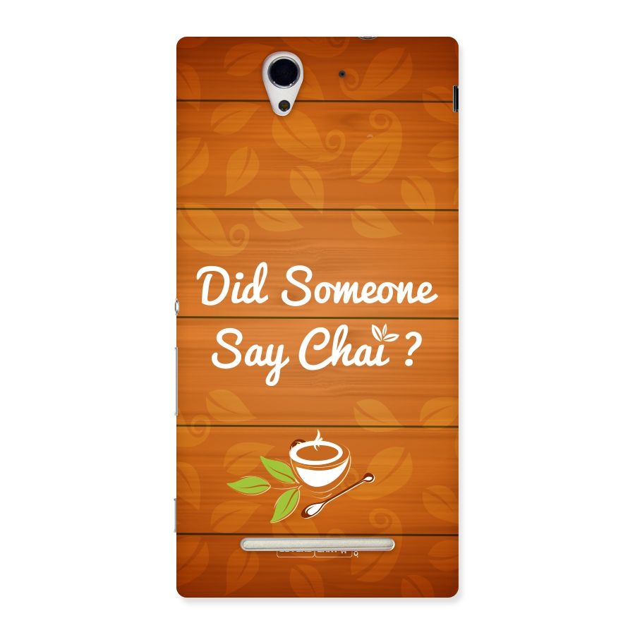 Did Someone Say Chai Back Case for Sony Xperia C3