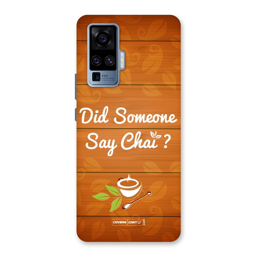 Did Someone Say Chai Back Case for Vivo X50 Pro