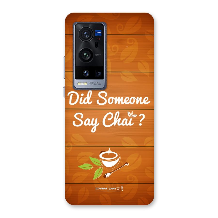 Did Someone Say Chai Back Case for Vivo X60 Pro Plus