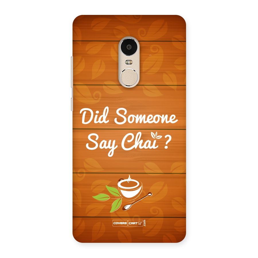 Did Someone Say Chai Back Case for Xiaomi Redmi Note 4