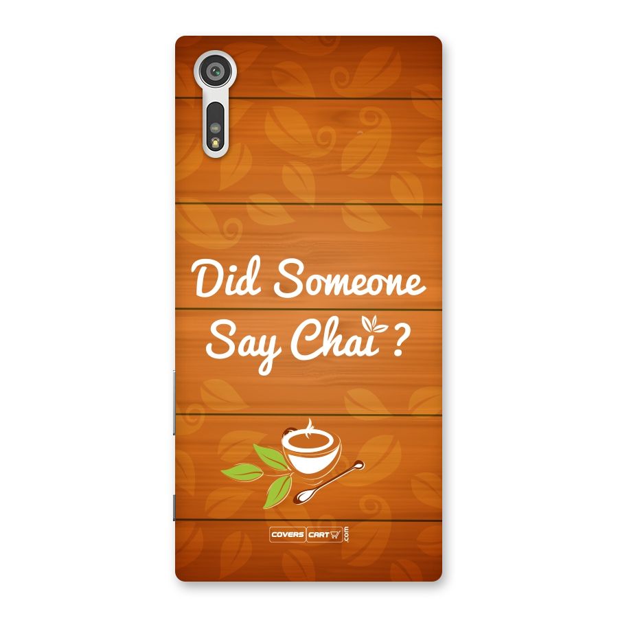 Did Someone Say Chai Back Case for Xperia XZ