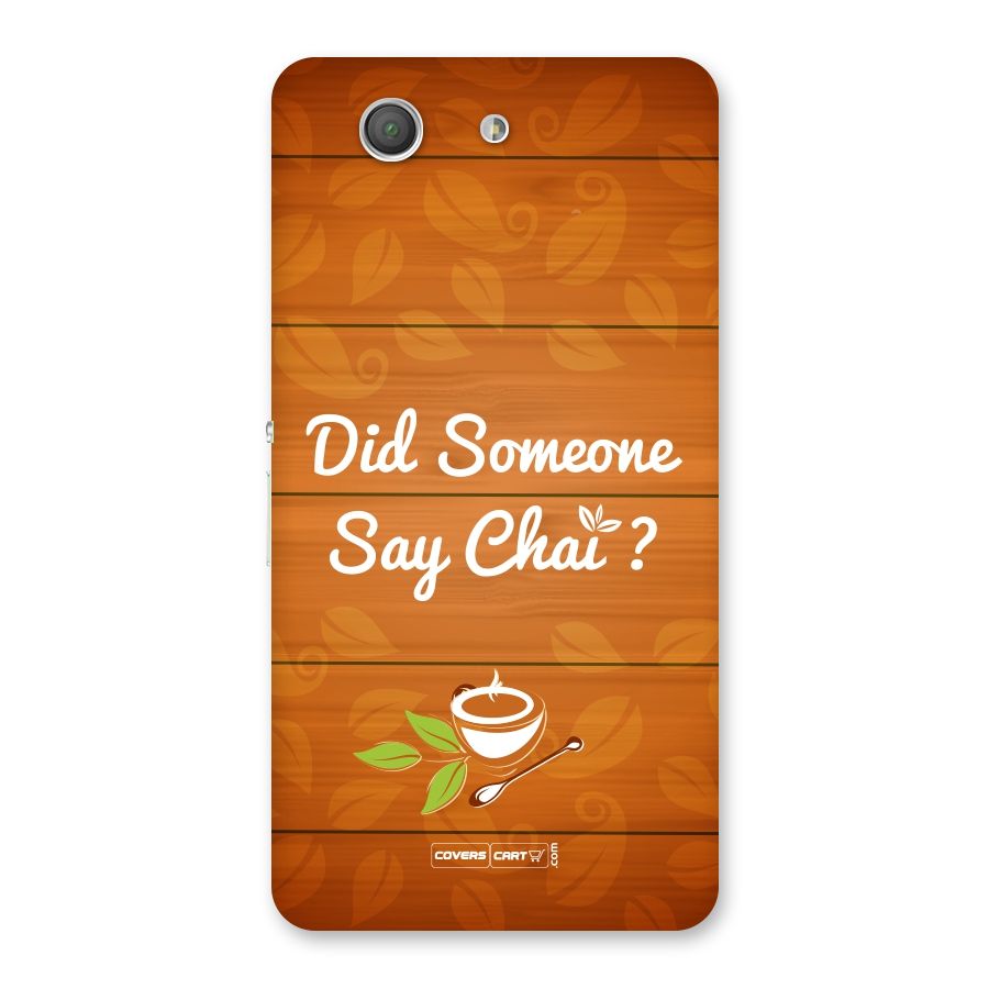 Did Someone Say Chai Back Case for Xperia Z3 Compact