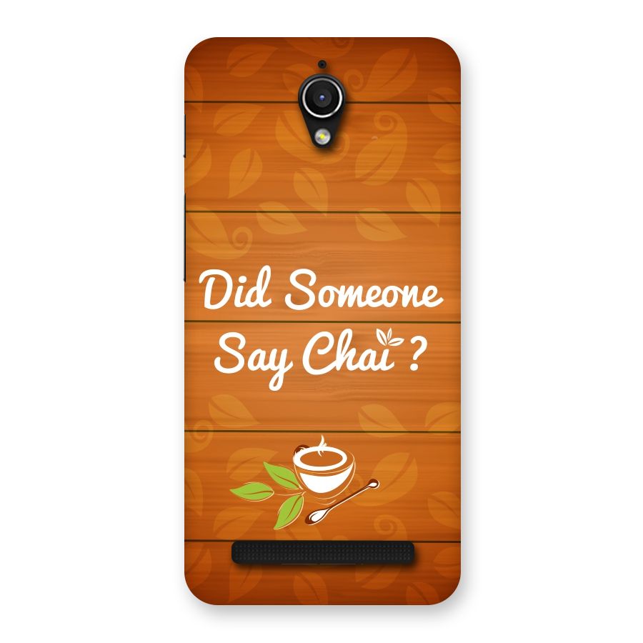 Did Someone Say Chai Back Case for Zenfone Go
