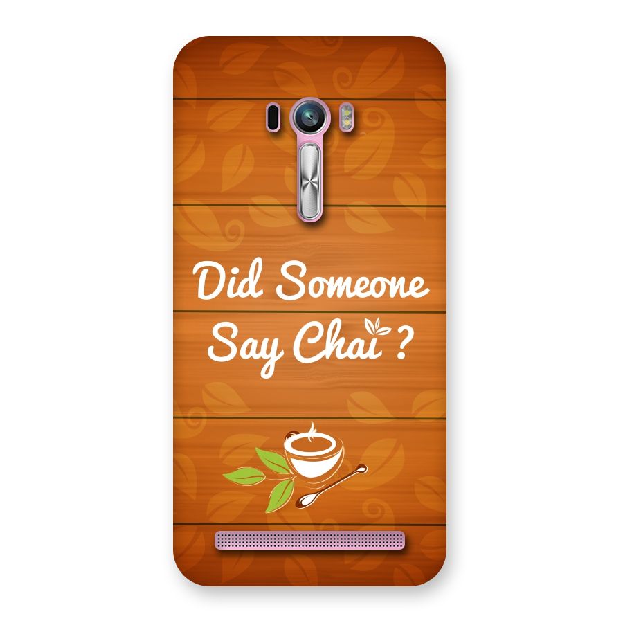 Did Someone Say Chai Back Case for Zenfone Selfie