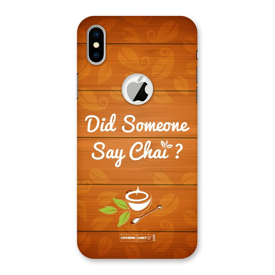 Did Someone Say Chai Back Case for iPhone X Logo Cut