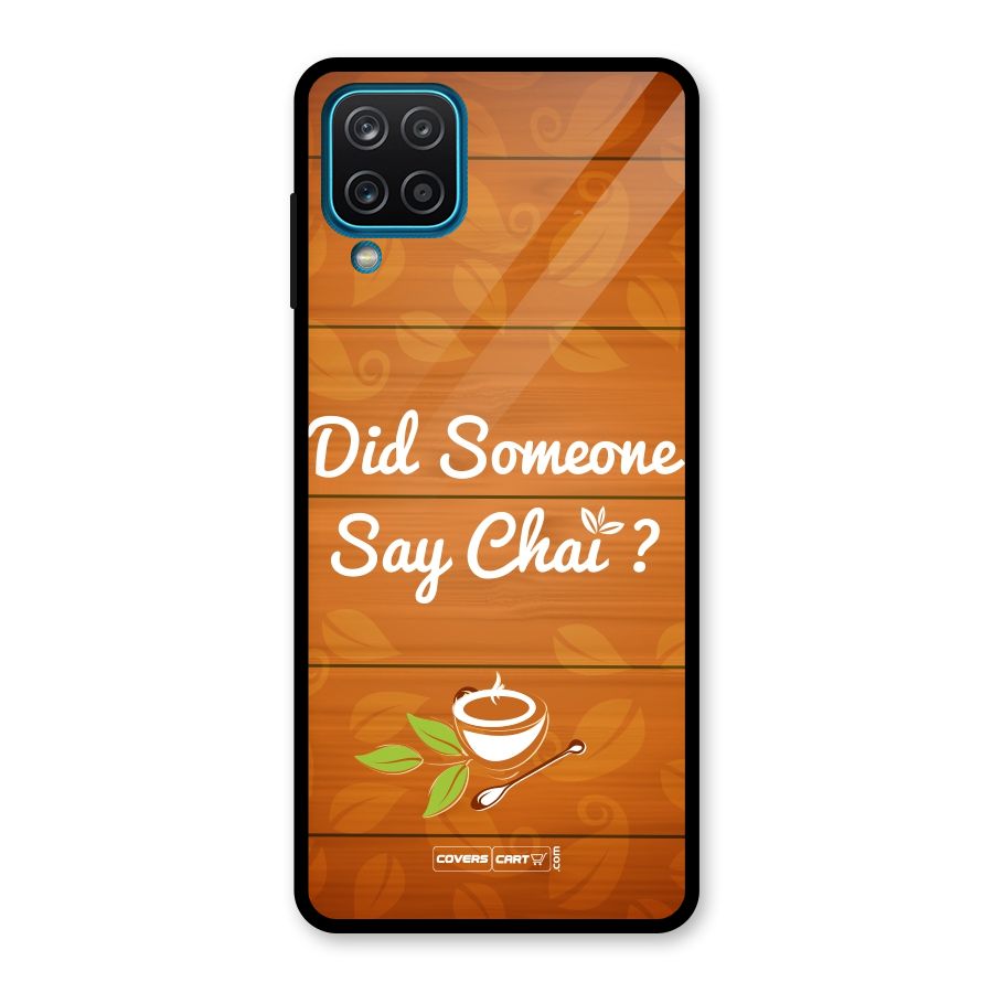 Did Someone Say Chai Glass Back Case for Galaxy A12