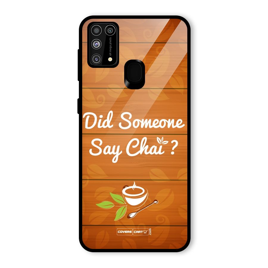 Did Someone Say Chai Glass Back Case for Galaxy F41