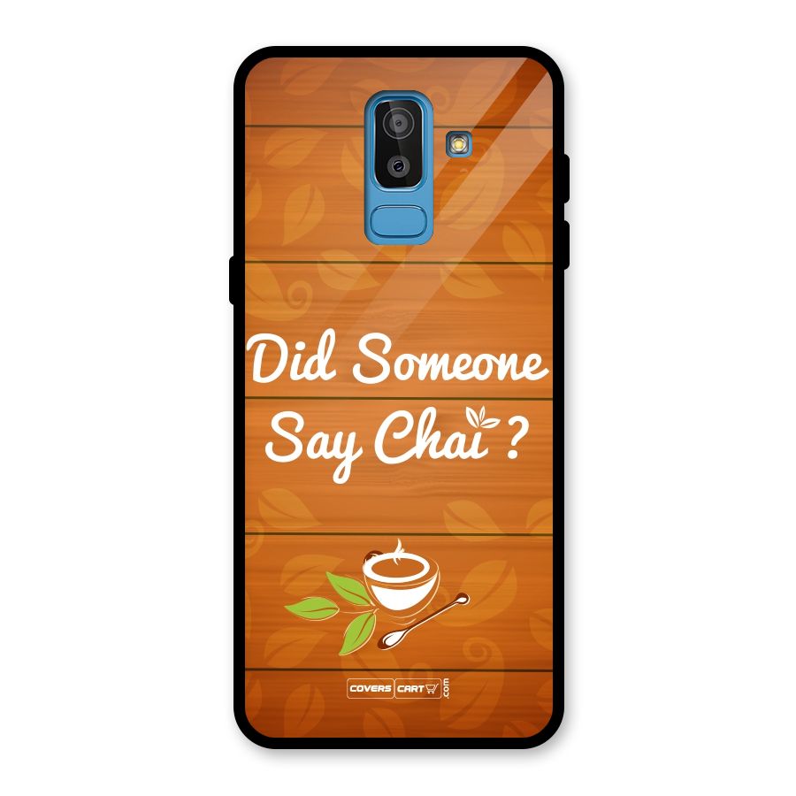 Did Someone Say Chai Glass Back Case for Galaxy J8